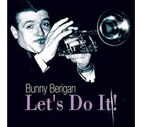 Berigan, Bunny - Let's Do It!