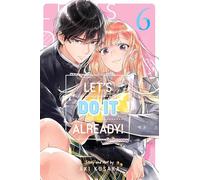 Let's Do It Already! 6: Volume 6