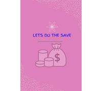 LETS DO THE SAVE: SAVING TRACKER