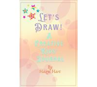 Let's Draw! A Creative Kids' Journal