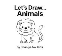 Lets Draw - Animal Fun: A Cute and Creative Animal Coloring Book for Kids Ages 3-9 subtitle