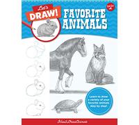 Let's Draw Favorite Animals: Learn to draw a variety of your favorite animals step by step! (3)