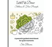 Let's Draw: Stillness and Flow Prompts