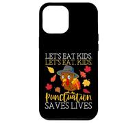 Let's Eat Kids grammatica divertente ringraziamento insegnante di inglese Custodia per iPhone 12 Pro Max
