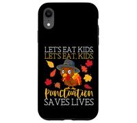 Let's Eat Kids grammatica divertente ringraziamento insegnante di inglese Custodia per iPhone XR