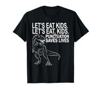 Let's Eat Kids Punctuation Saves Lives Funny Grammar Dino Maglietta