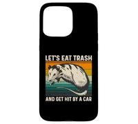 Let's Eat Trash And Get Hit By A Car Retro Vintage Opossum Custodia per iPhone 15 Pro Max