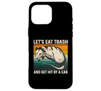 Let's Eat Trash And Get Hit By A Car Retro Vintage Opossum Custodia per iPhone 16 Pro Max