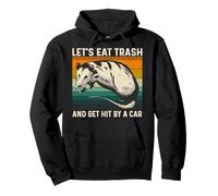 Let's Eat Trash And Get Hit By A Car Retro Vintage Opossum Felpa con Cappuccio