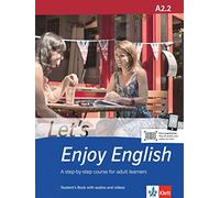 Let's Enjoy English A2.2. Student's Book with audios and videos: A step-by-step course for adult learners