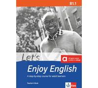 Let's Enjoy English B1.1. Teacher's Book: A step-by-step course for adult learners