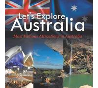 Let's Explore Australia (Most Famous Attractions in Australia) (Tascabile)