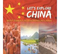 Let's Explore China (Most Famous Attractions in China) (Tascabile)