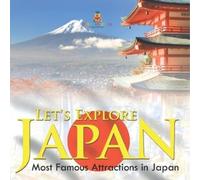 Let's Explore Japan (Most Famous Attractions in Japan) (Tascabile)