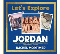Lets Explore: Jordan: Filled with plenty of facts, photos and fun to learn about Jordan