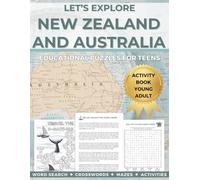 Let's Explore New Zealand and Australia: Educational Puzzles for Teens: Activity Book Young Adult: Word Search, Crosswords, Mazes