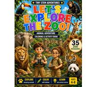 Let's Explore the Zoo!: Animal Adventure Coloring & Activity Book