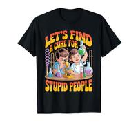 Let's Find A Cure for The Stupid Scherzi sarcastici Maglietta