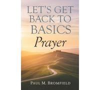 Let's Get Back to Basics: Prayer