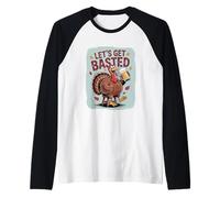 Let's Get Basted Turkey Bere Birra Saluti per la Turchia Day Maglia con Maniche Raglan