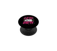 Lets get dirty Muddy Race Mud Run PopSockets PopGrip Adesivo