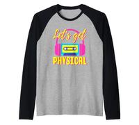 Let's Get Physical 80s Costume Party Halloween Retro Allenamento Maglia con Maniche Raglan