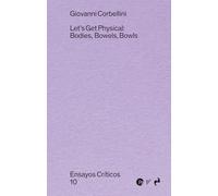 LET'S GET PHYSICAL: BODIES, BOWELS, BOWLS: 10