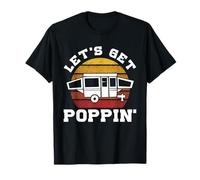 lets get poppin Design per un camper Maglietta