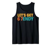 Let's Get Sendy 67 Six Seven 7endy 6 7endy 67 Meme Funny 6 7 Canotta