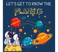 LET'S GET TO KNOW THE PLANETS: PLANET COLORING BOOK