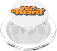 Let's Get Weird Vintage Festival Typography PopSockets PopGrip per MagSafe
