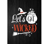 Let's get Wicked | Grateful Journal: Embrace Your Inner Power & Cultivate Daily Blessings