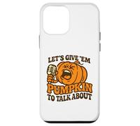 Let's Give Em Pumpkin per parlare di divertente Halloween dicendo Custodia per iPhone 12 mini