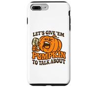 Let's Give Em Pumpkin per parlare di divertente Halloween dicendo Custodia per iPhone 7 Plus/8 Plus