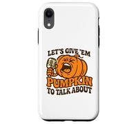 Let's Give Em Pumpkin per parlare di divertente Halloween dicendo Custodia per iPhone XR