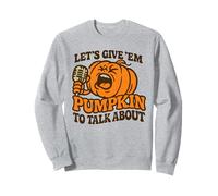 Let's Give Em Pumpkin per Parlare di Divertente Halloween dicendo Felpa
