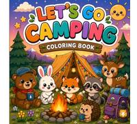 Let's Go Camping: A Fun Camping Coloring Book for Kids Ages 4-8
