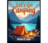 Let's Go Camping !: children’s camping adventure book - bedtime story