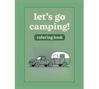 Let's go Camping! Coloring Book
