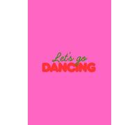 Let's Go Dancing Journal