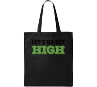Let's Go Get High Lover Slogan Borsa tote in cotone ecologico naturale nero, Nero , Taglia unica