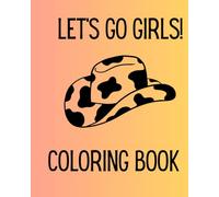 LET'S GO GIRLS: COLORING BOOK