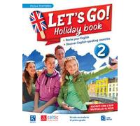 Let's Go! Holiday book. Per la Scuola media. Vol. 2