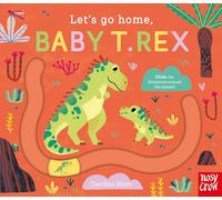 Let's Go Home, Baby T. Rex
