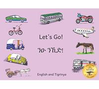 Let's Go!: How to Get Around in Ethiopia in Tigrinya and English