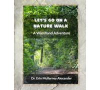 Let's Go on a Nature Walk: A Woodland Adventure