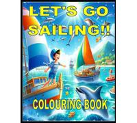 Let's Go Sailing: COLORING BOOK