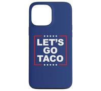 Let's Go Taco - Divertente T. A. C. O. Design Satira ironica Custodia per iPhone 13 Pro Max