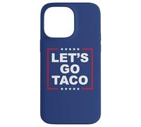 Let's Go Taco - Divertente T. A. C. O. Design Satira ironica Custodia per iPhone 14 Pro Max