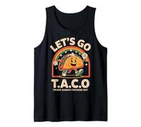 Let's Go TACO Trump Always Chickens Out Maglietta divertente Canotta